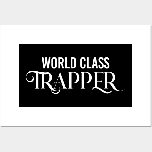 World Class Trapper Wall Art by Claudia Williams Apparel